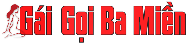 Tìm gái gọi toàn quốc